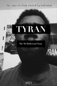 Tyran: The Mr Hollywood Story