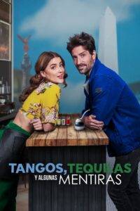 Tangos, tequilas, y algunas mentiras film online