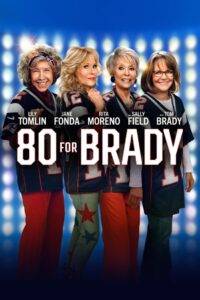Osiemdziesiątki dla Brady’ego cda,Osiemdziesiątki dla Brady’ego film online