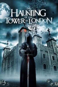 The Haunting of the Tower of London cda,The Haunting of the Tower of London film online